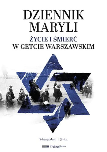  okładka książki: Dziennik Maryli: życie i śmierć w Getcie Warszawskim 