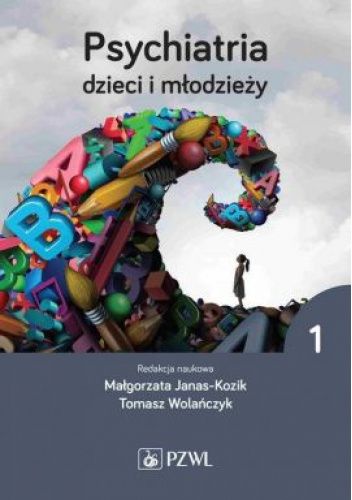  okładka książki: Psychiatria dzieci i młodzieży t. 1 