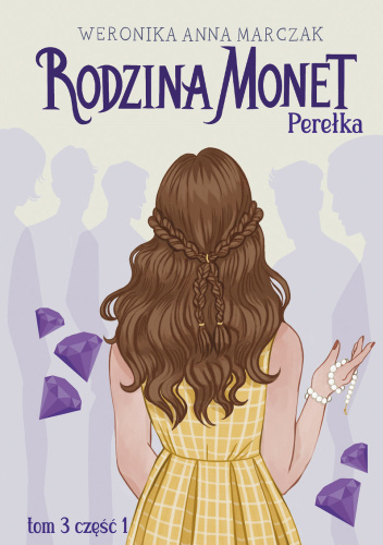  okładka książki: Rodzina Monet: Perełka. t. 3, cz. 1 