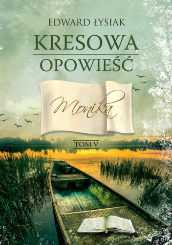  okładka książki: Kresowa opowieść. Monika t.5 